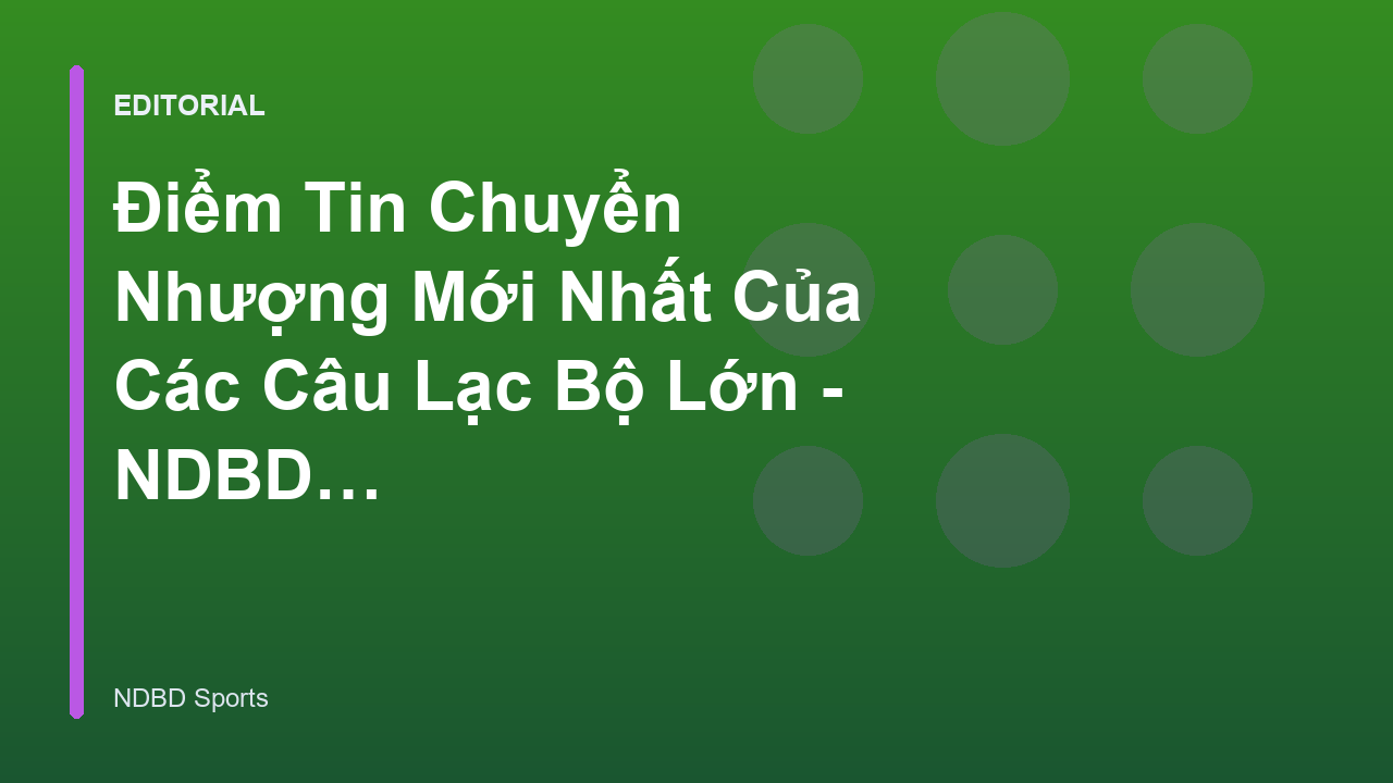 Cầu thủ bóng đá trên sân cỏ trong kỳ chuyển nhượng
